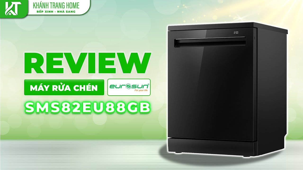 Review Máy rửa chén Eurosun SMS82EU88GB – Sấy PTC và rửa nửa tải thông minh
