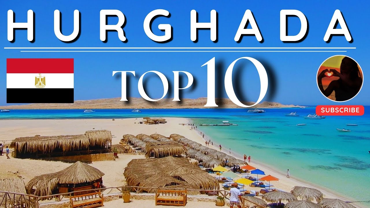 Hurghada | Top 10 Things To See And Do in Hurghada Egypt, Ägypten,  أفضل 10 أنشطة سياحية في الغردقة