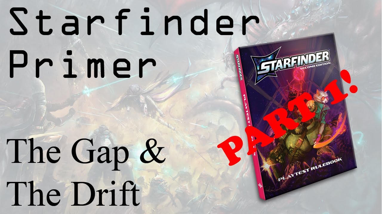Starfinder Primer Part 1
