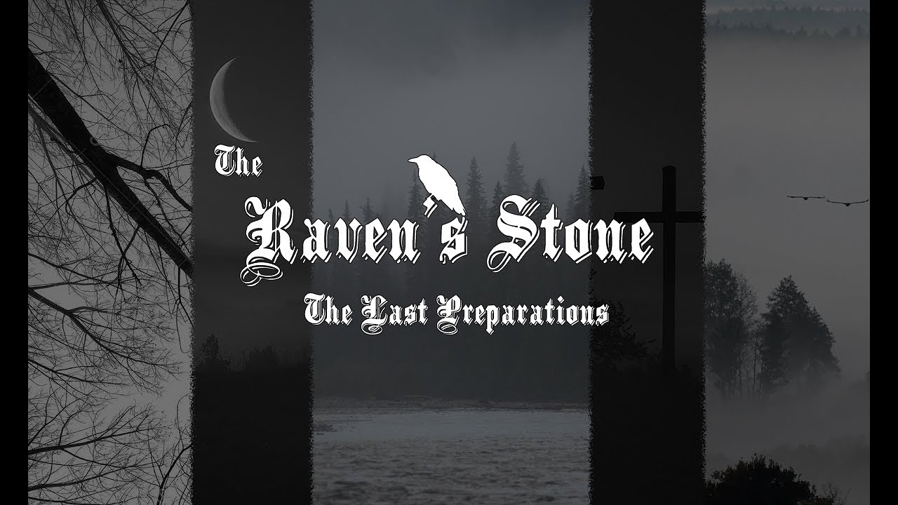 The Raven's Stone - The Last Preparations