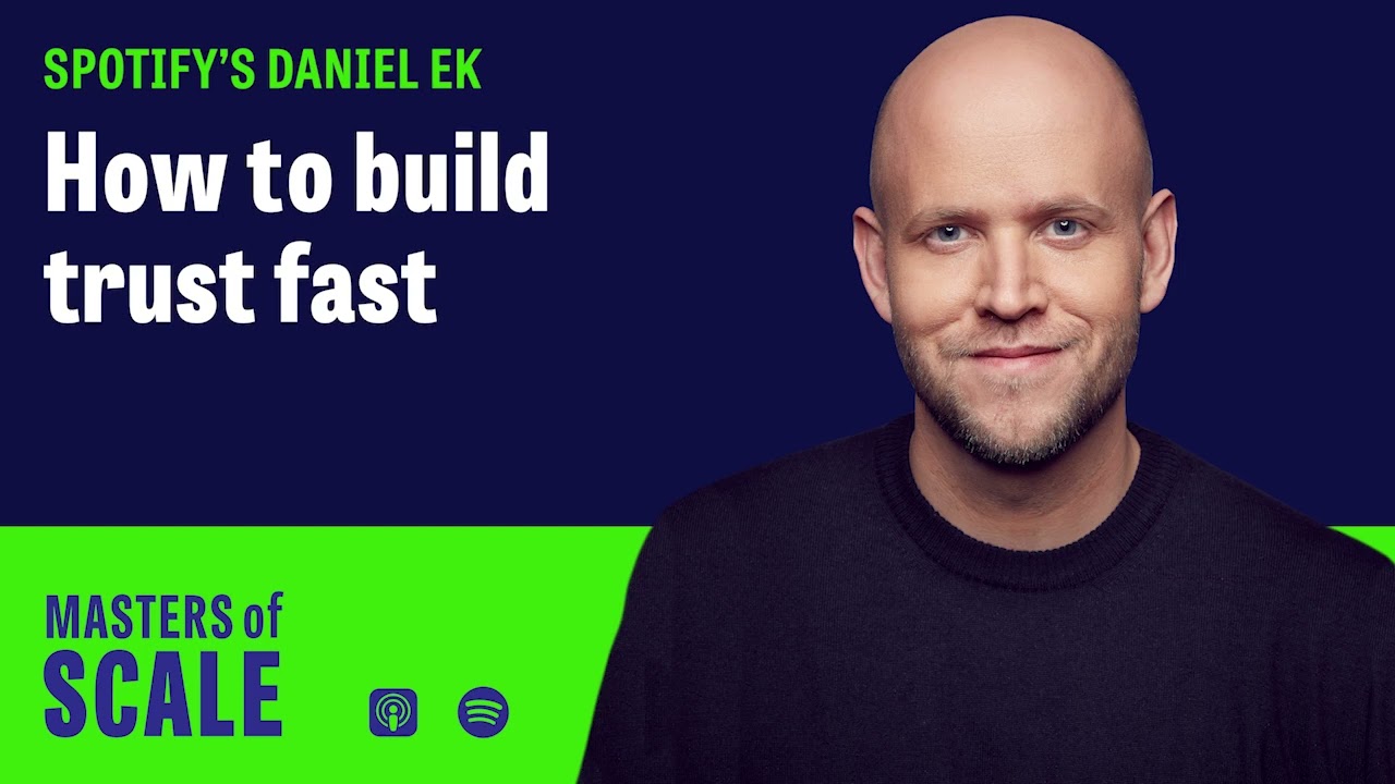 Spotify's Daniel Ek on how to build trust fast