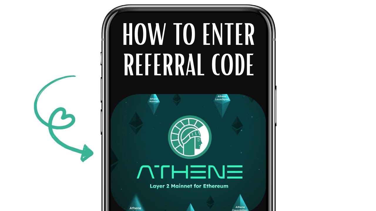 HOW TO ENTER REFERRAL CODE IN ATHENE NETWORK APP