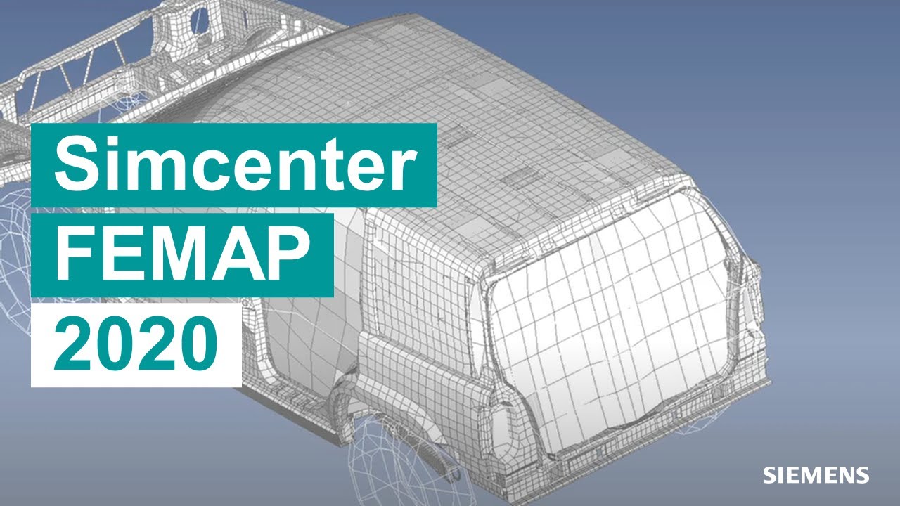WHAT'S NEW Simcenter Femap 2020 | Solver Support