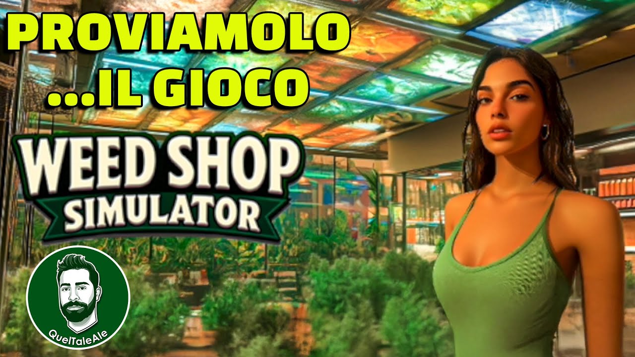 APRIAMO UN'ATTIVIT&Agrave; PIENAMENTE LEGALE - Weed Shop Simulator - Gameplay ITA