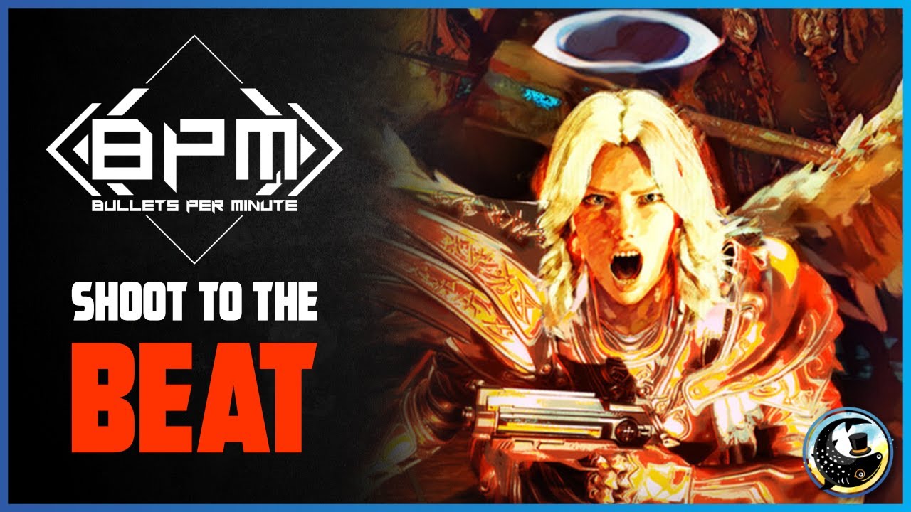 BPM - Bullets Per Minute | First Playthrough! (PC)