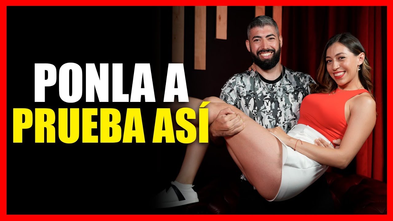 Como testear a una mujer para que sea tu novia
