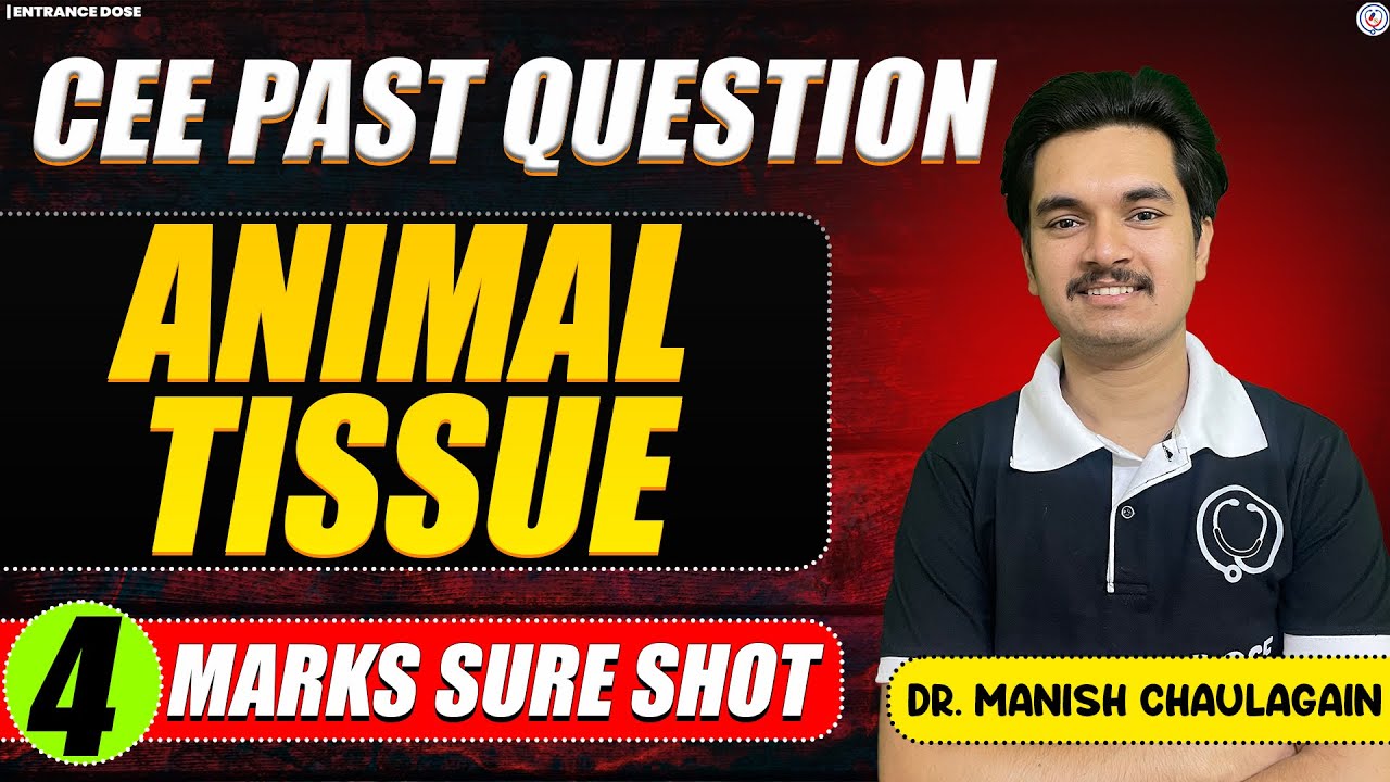 ANIMAL TISSUE QADs in ONE SHOT | 10 Marks for CEE in ONE SHOT