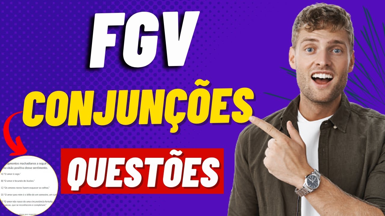 PORTUGUÊS  | CONJUNÇÕES  | QUESTÕES FGV