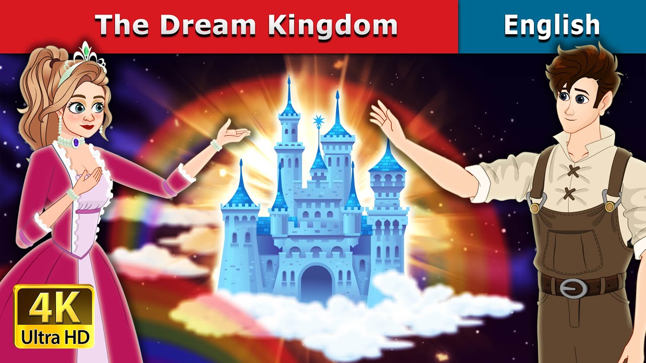 The Dream kingdom Story | Stories for Teenagers | @EnglishFairyTales