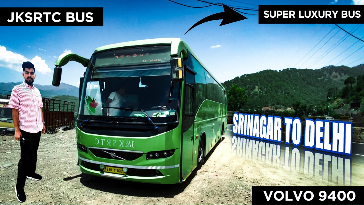 Srinagar to Delhi in JK SRTC Top Premium￼ Luxury Volvo Bus 😧