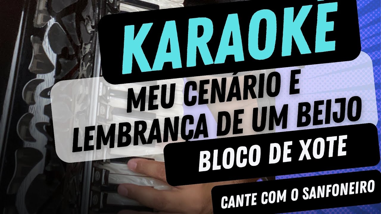 MEU CENÁRIO E LEMBRANÇA DE UM BEIJO (Karaokê) Léo Lima Sanfoneiro tocando ao vivo
