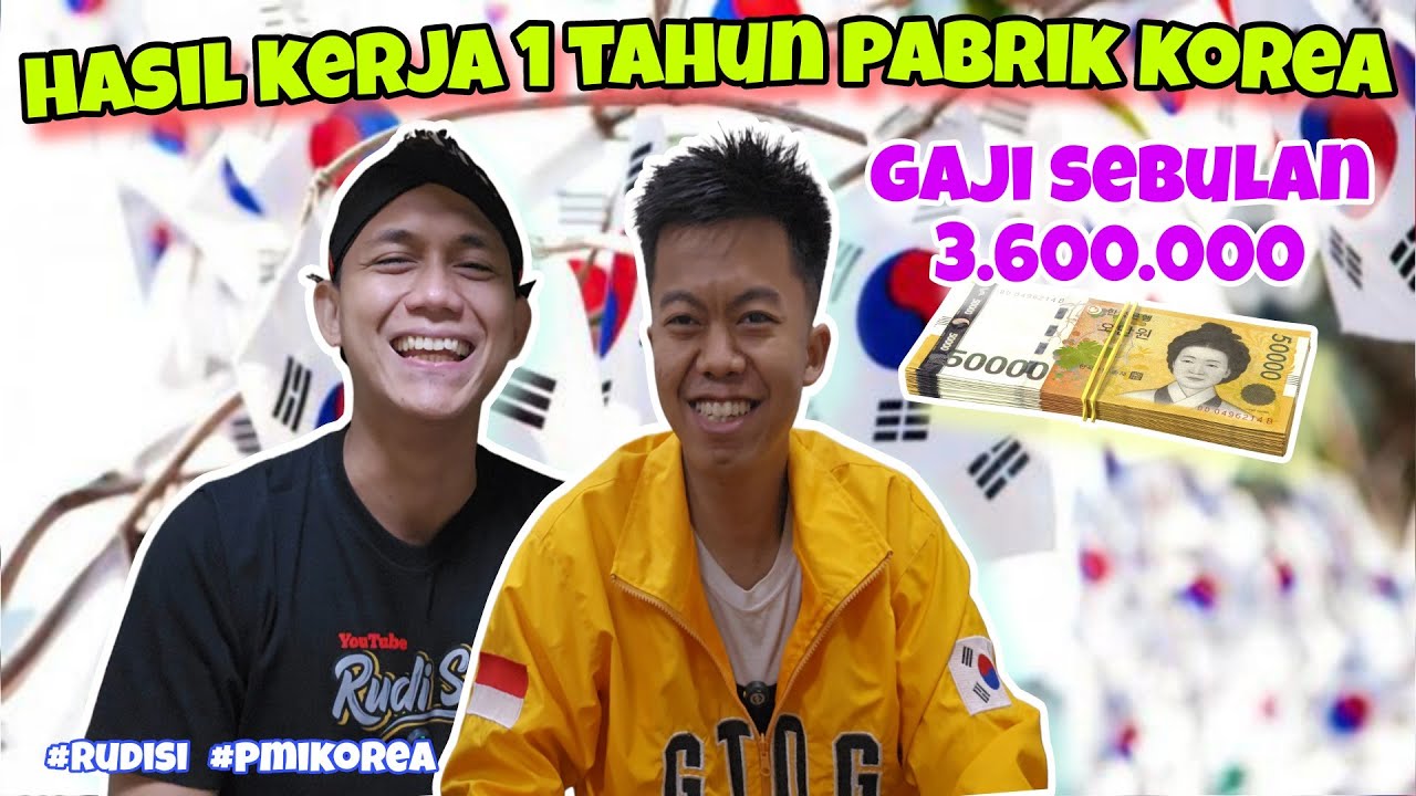 Hasil kerja 1 tahun pabrik diecasting korea selatan | gaji bersih sebulan ₩ 3.600.000