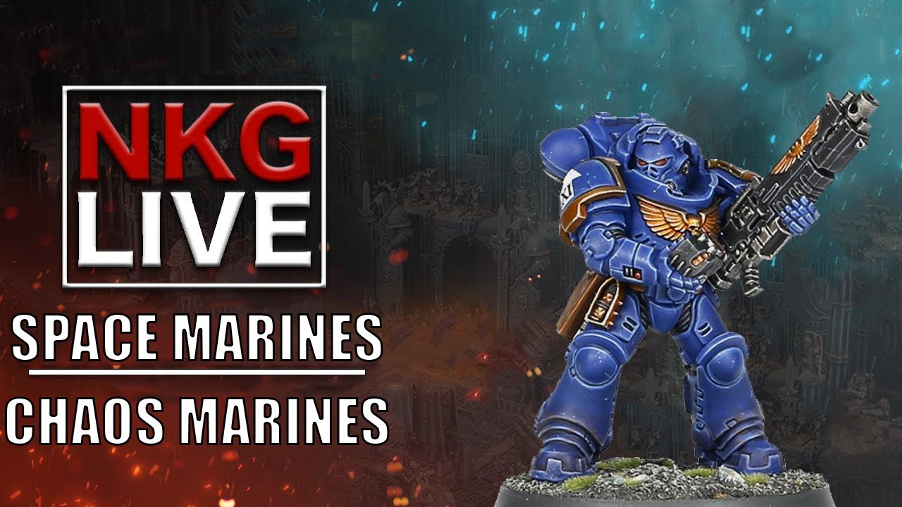 Chaos Space Marines VS Space Marines - Warhammer 40K Battle Report | NKG Live
