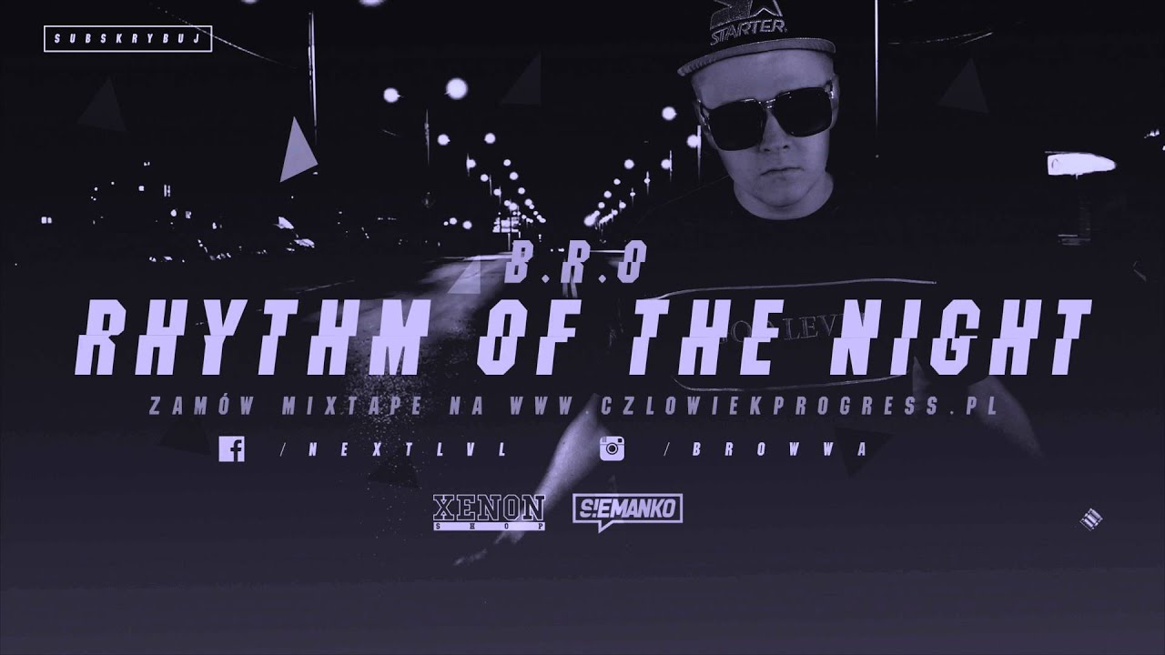 B.R.O - Rhythm Of The Night REMIX (prod. B.R.O) [Official Audio] | CZŁOWIEK PROGRESS MIXTAPE