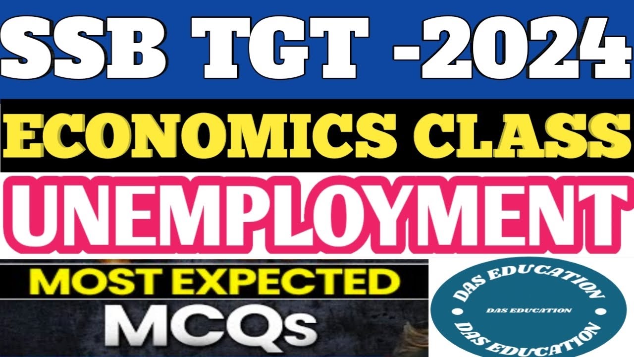 SSB TGT 2024 || ECONOMICS CLASS || Unemployment Causes ||Remedies||MostExpectedMcqs 