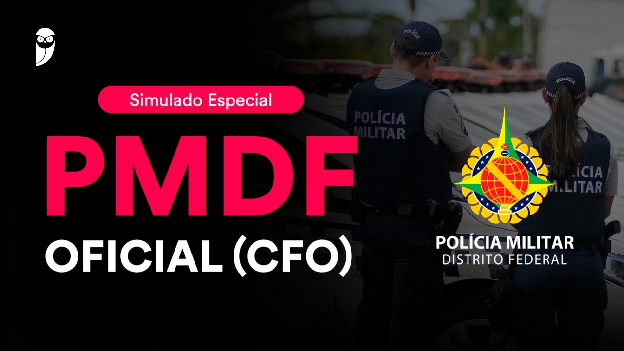 Simulado Especial PMDF - Oficial (CFO) - P&oacute;s-Edital - Corre&ccedil;&atilde;o