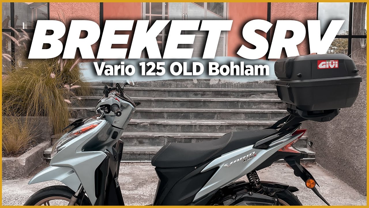 BRECKET BOX GIVI SRV VARIO 125 OLD BOHLAM | Box Buat Touring | MSRG