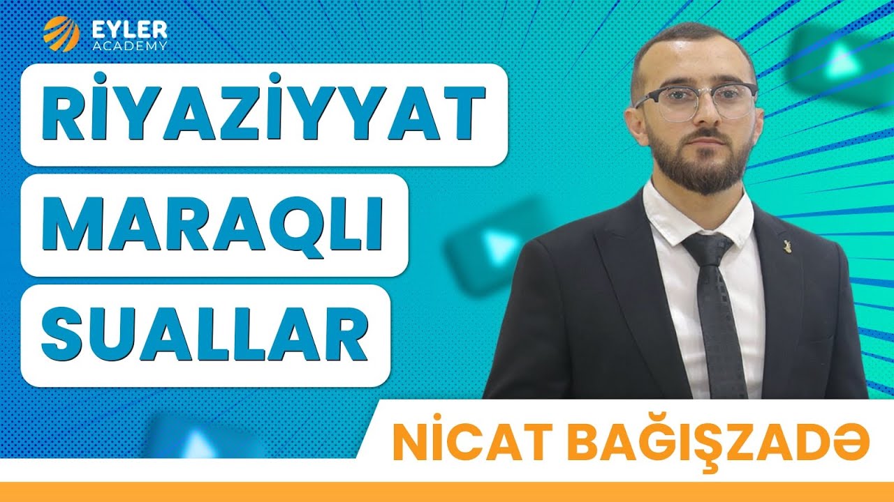✅❗️👉🏻RİYAZİYYAT MARAQLI SUALLAR/NİCAT BAĞIŞZADƏ