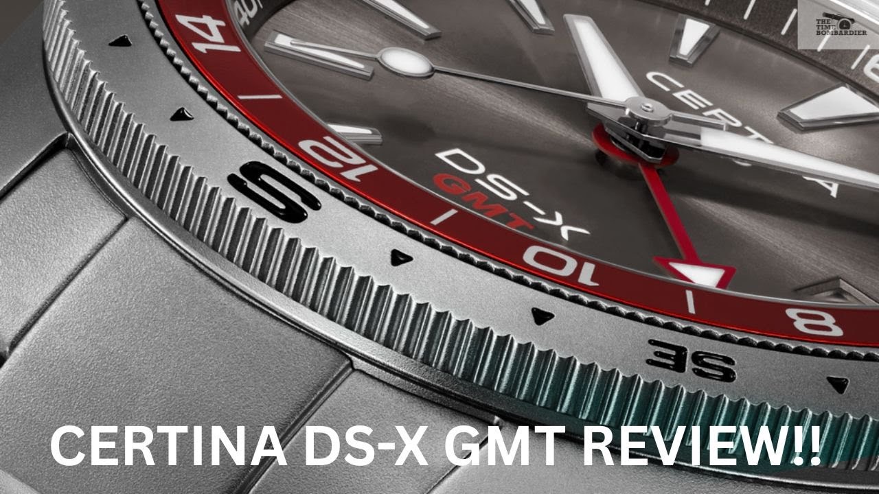 Посмотрите обзор Certina DS-X GMT!!