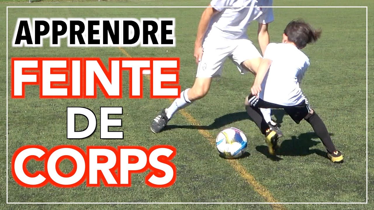 COMMENT FAIRE UNE FEINTE DE CORPS / BODY FEINTS