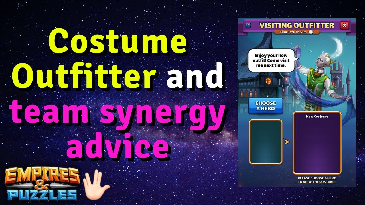 My thoughts on the Costume Outfitter, and general team synergy advice! | Empires and Puzzles
