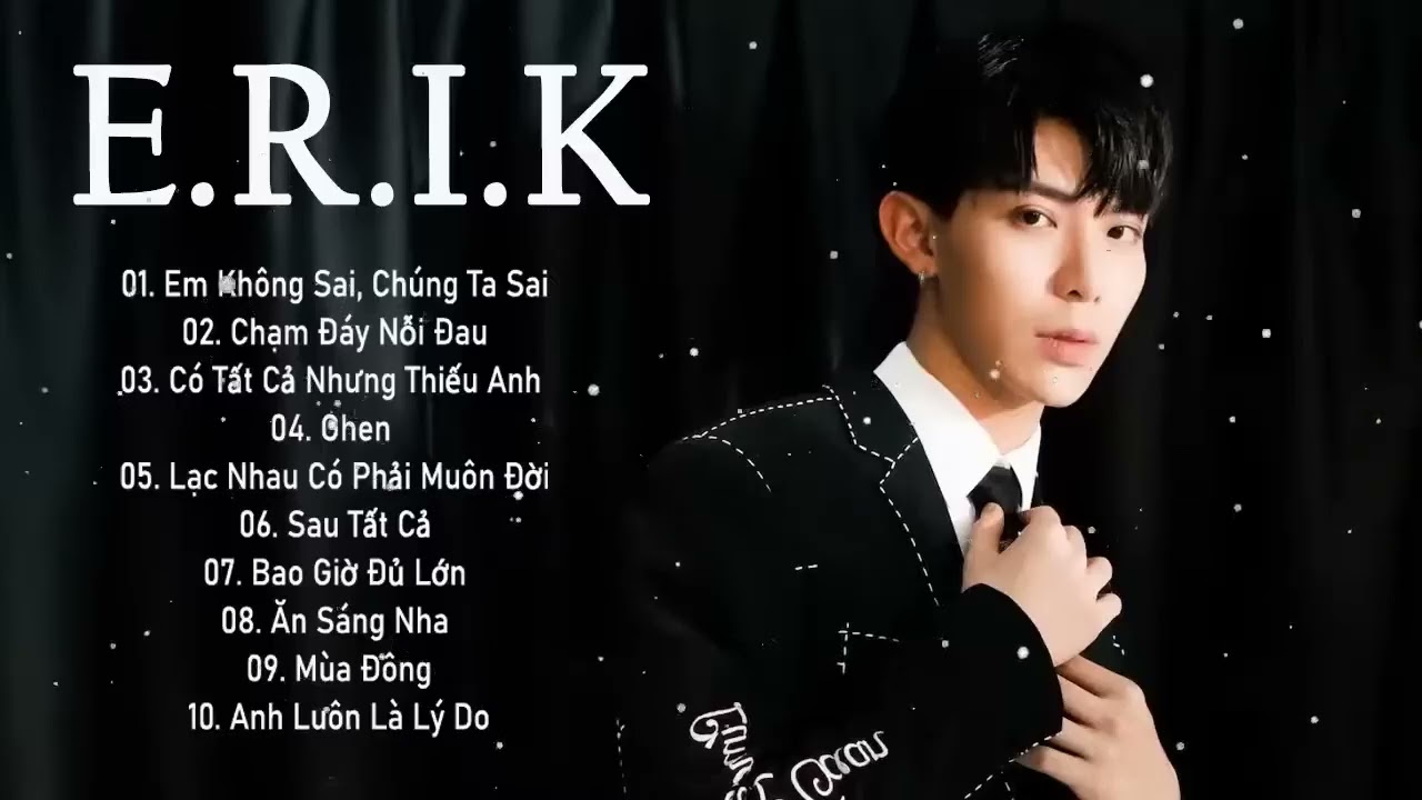Tuyển tập những b&agrave;i h&aacute;t hay nhất của ERIK