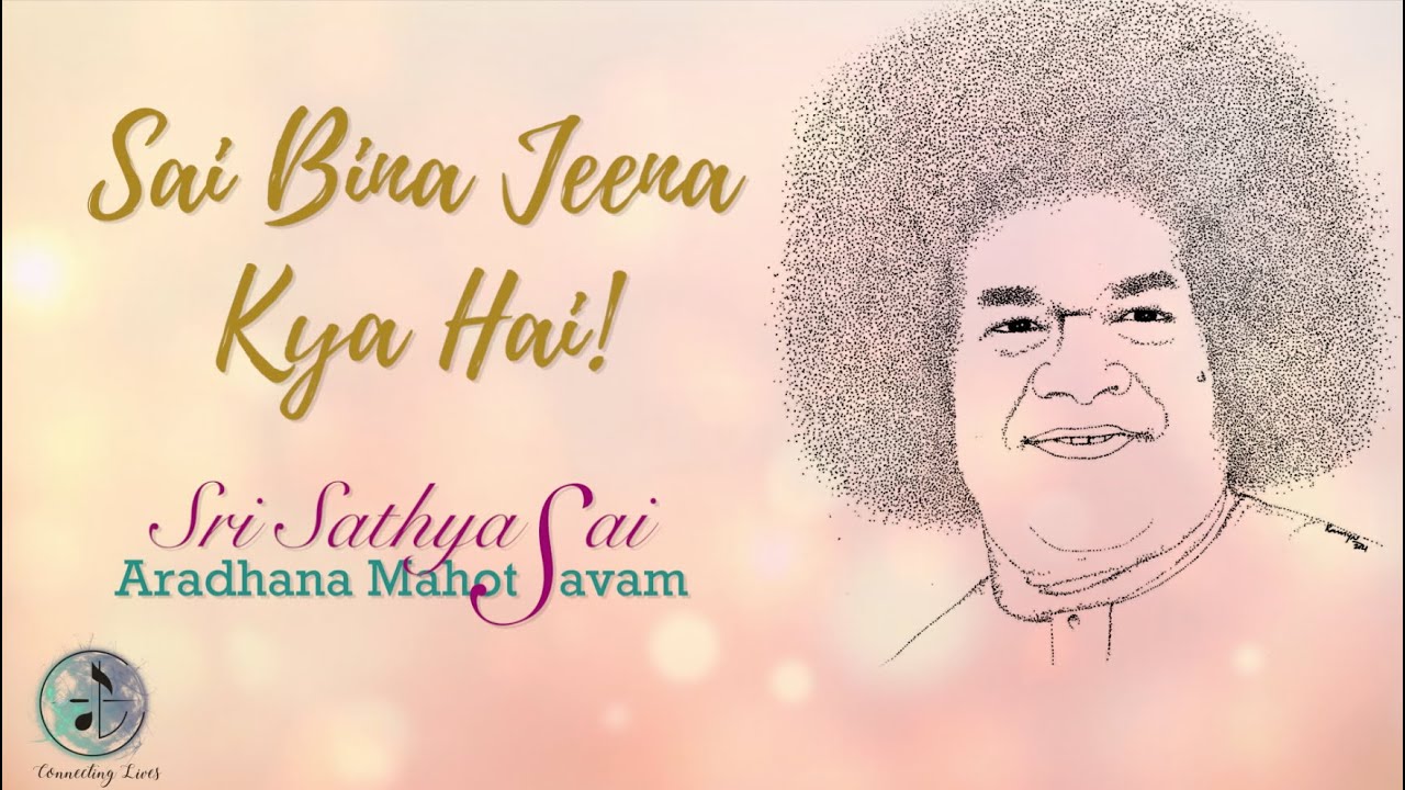 Sai Bina Jeena Kya Hai | Bhajan Medley | Connecting Lives Melodies