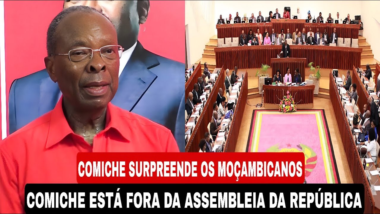 ÚLTIMA HORA🚨 COMICHE FORA DA ASSEMBLEIA DA REPÚBLICA 