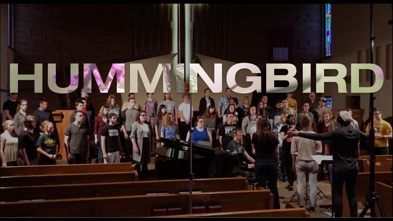 Hummingbird: for Choir and electronics by SPEARFISHER and Hagen, feat.  the NDSU Concert Choir