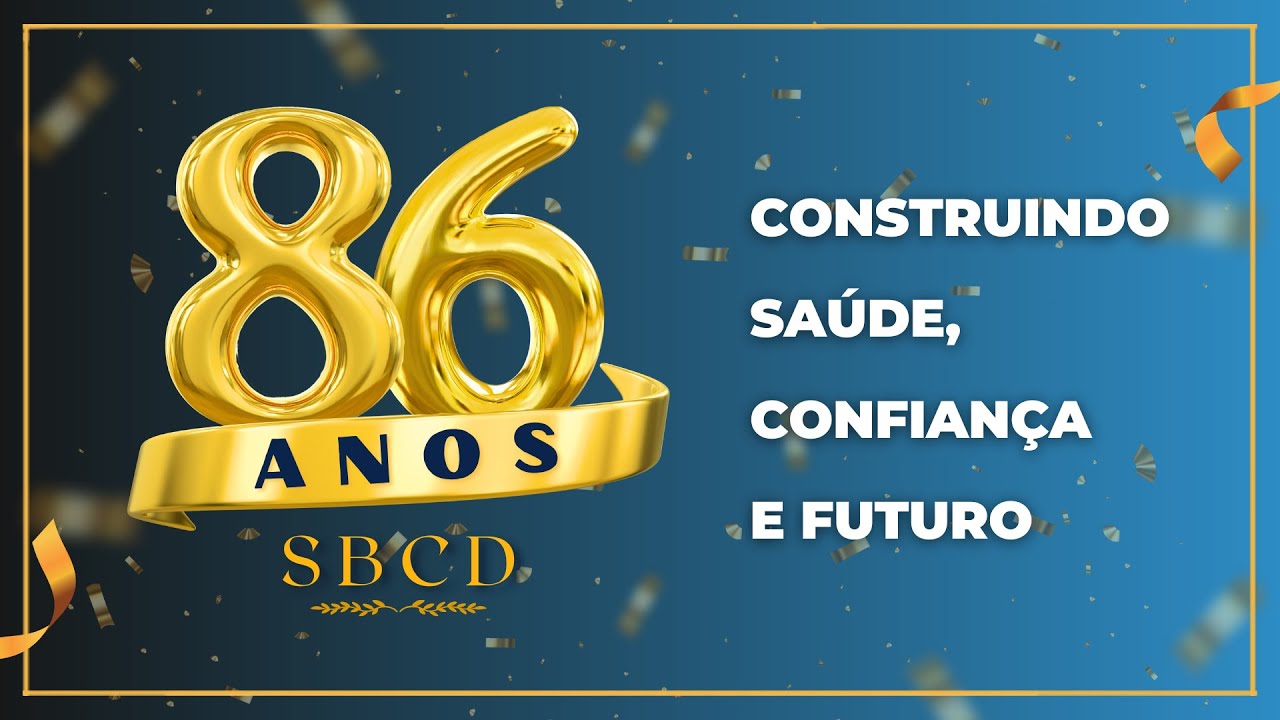SBCD 86 anos: construindo saúde, confiança e futuro