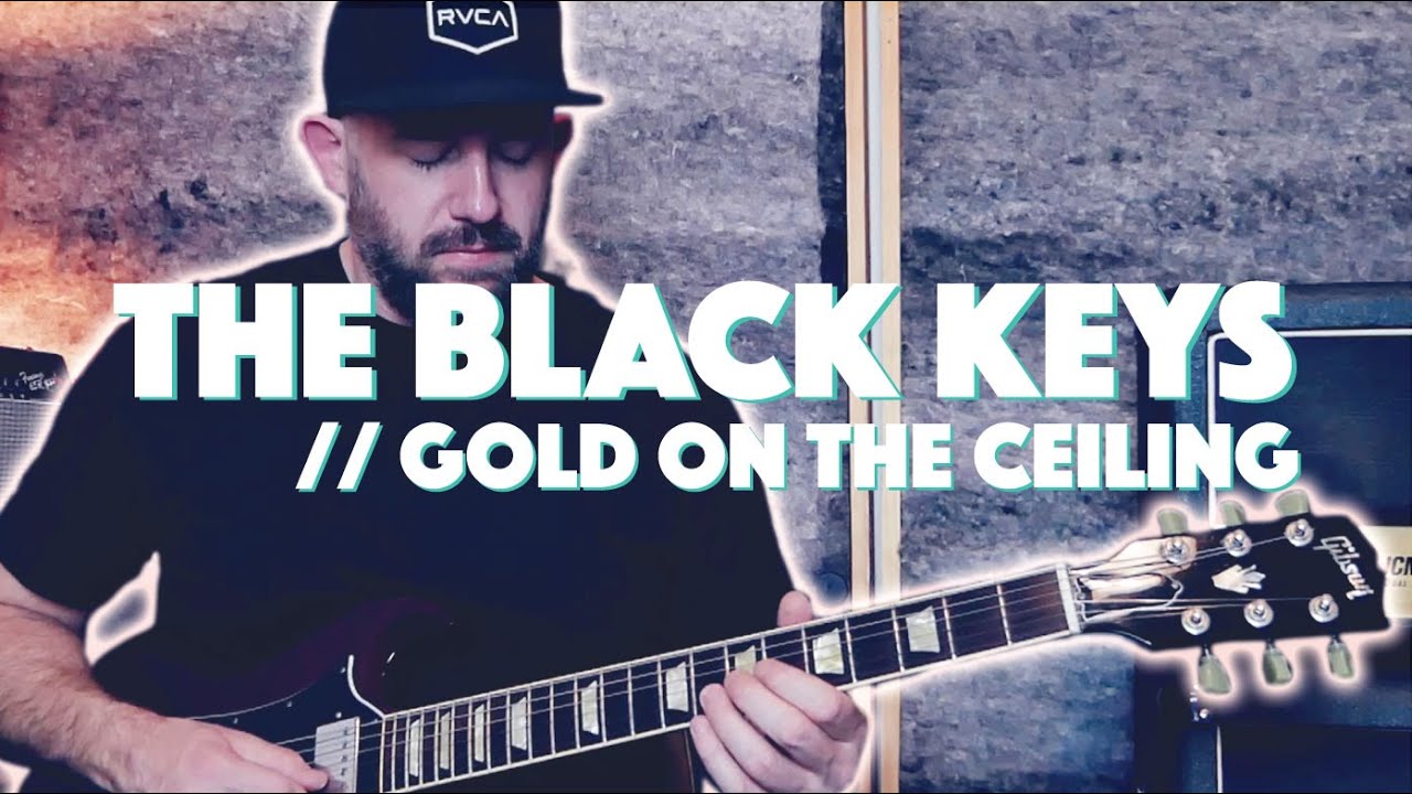 The Black Keys Guitar Lesson // Gold on the Ceiling