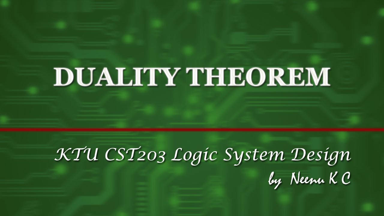 DUALITY THEOREM |  Logic Circuit Design | Logic System Design | KTU  | in MALAYALAM