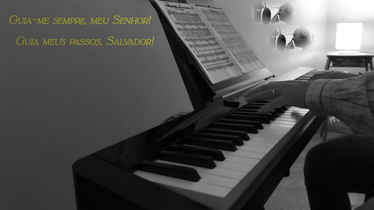 Guia-me Sempre, Meu Senhor - Piano e Vozes (com legenda)