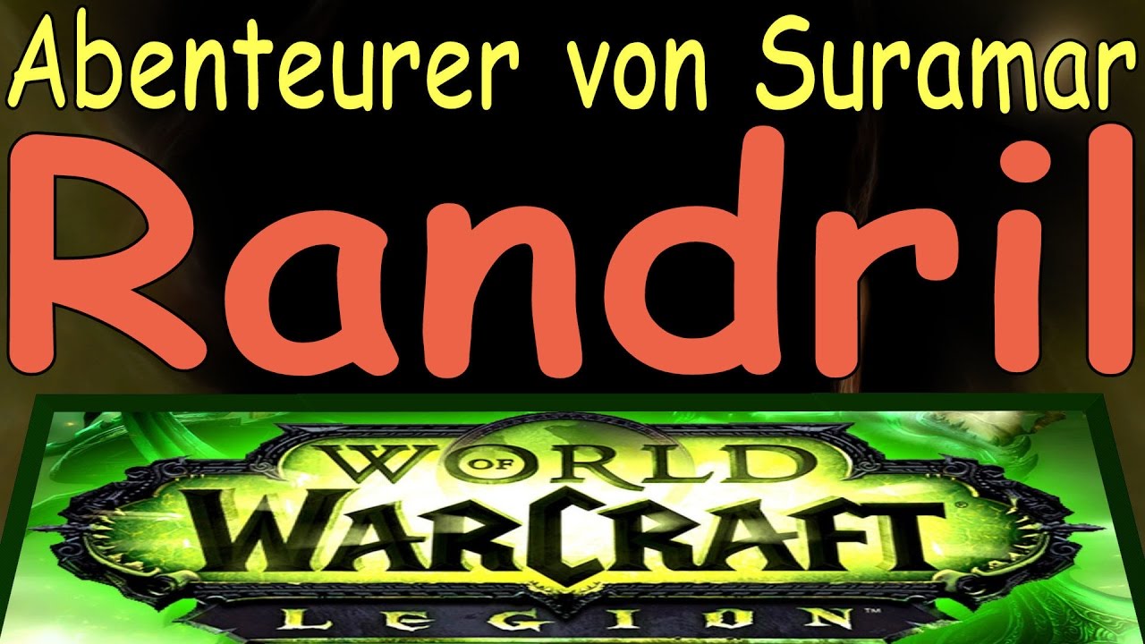 WoW - Randril - Abenteurer von Suramar / Adventurer of Suramar