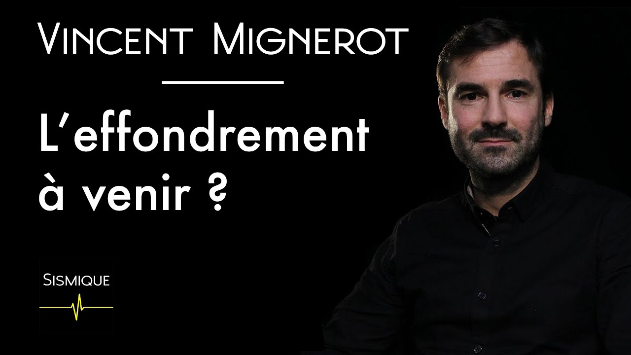 L'effondrement à venir ?  - Vincent Mignerot