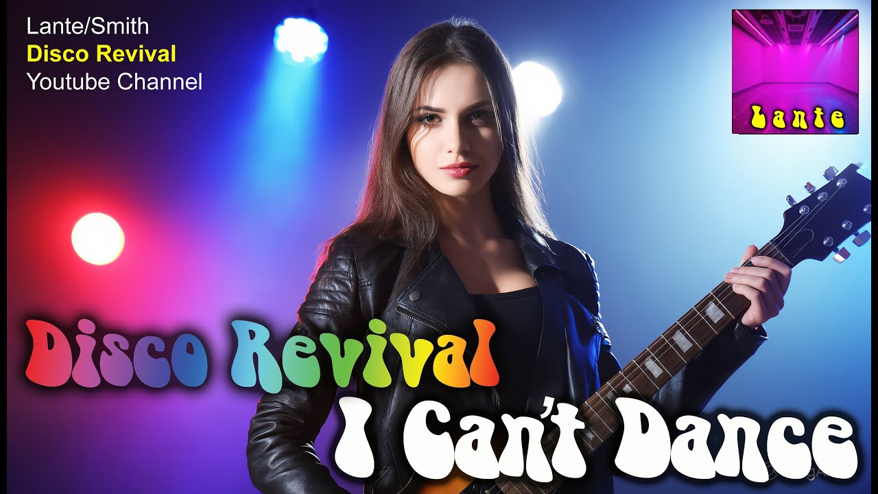 I Can't Dance - Disco Revival Playlist 2
