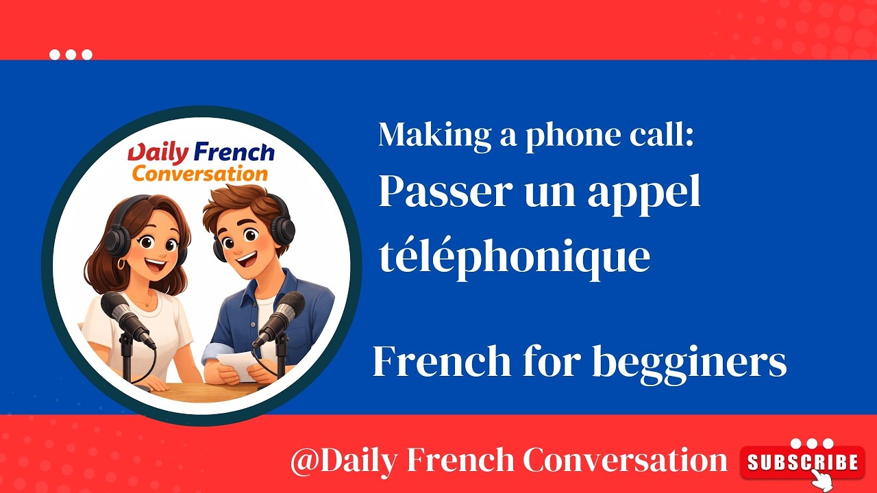 Passer un appel téléphonique en français – Making a Phone Call | Conversation simple