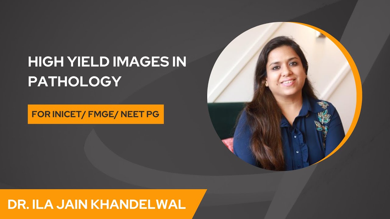 Important Pathology Images for INICET/ FMGE/ NEET PG/ NORCET | Dr. Ila Jain Khandelwal