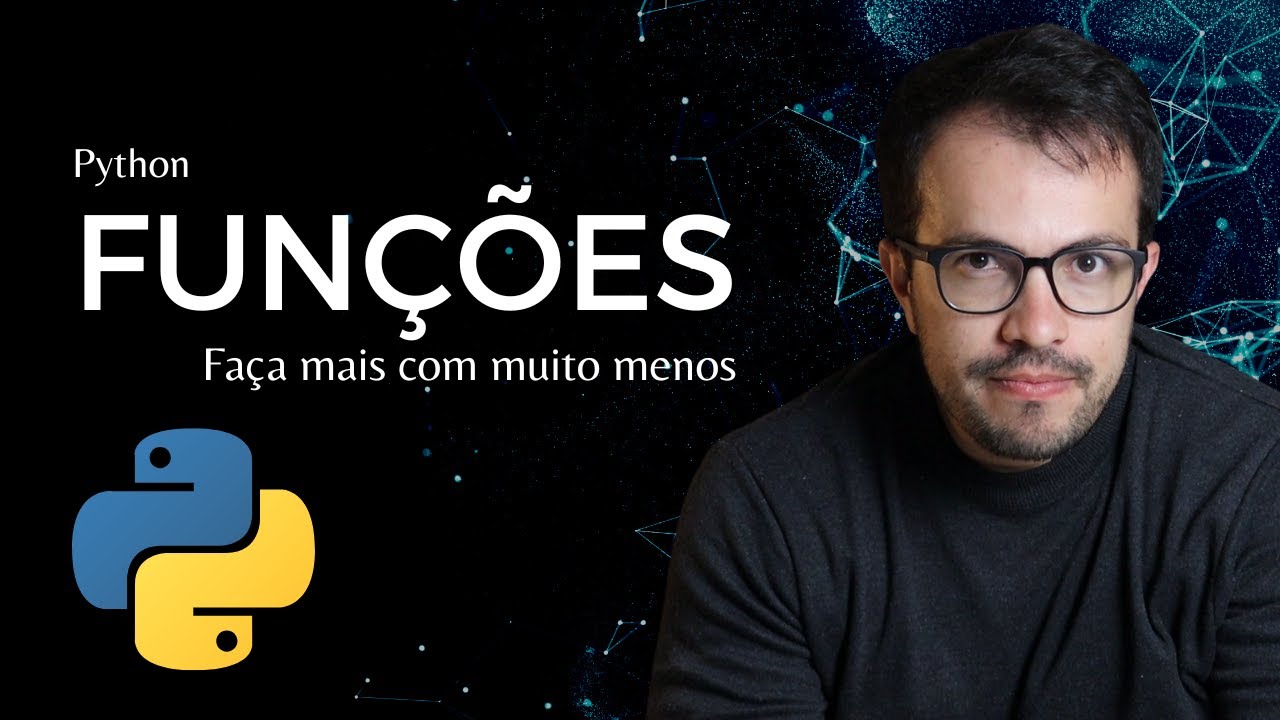 Aprenda Tudo Sobre Funções em Python [PASSO A PASSO]