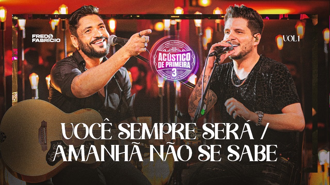 Fred & Fabrício -  Você Sempre Será / Amanhã Não Se Sabe (Clipe Oficial)