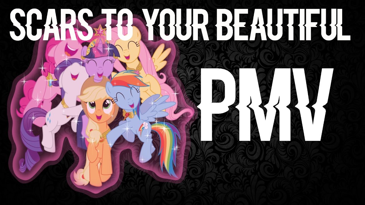 Scars To Your Beautiful {PMV}