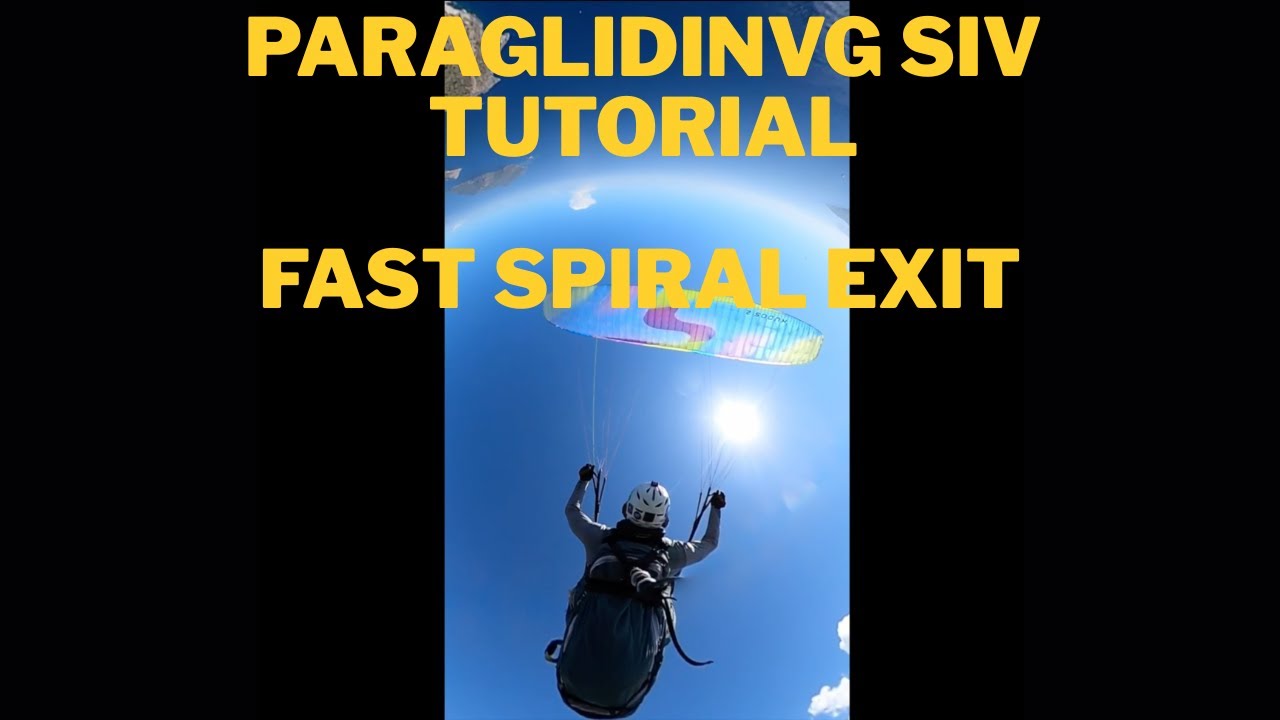 Paragliding SIV Tutorial - Fast Spiral Exit