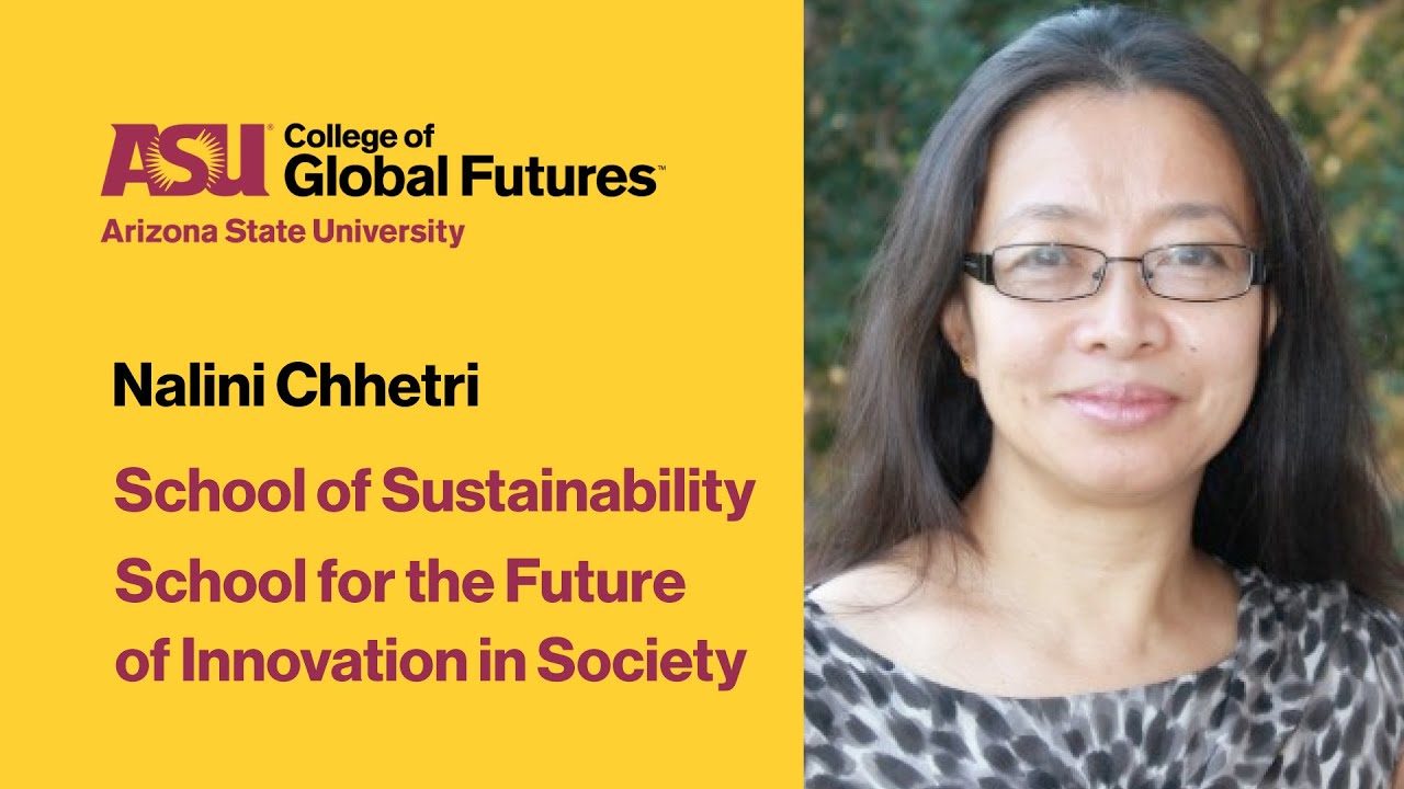 Nalini Chhetri, ASU sustainability and innovation professor