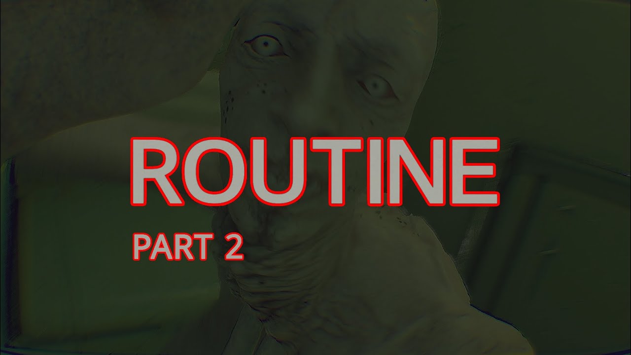 Routine Part 2