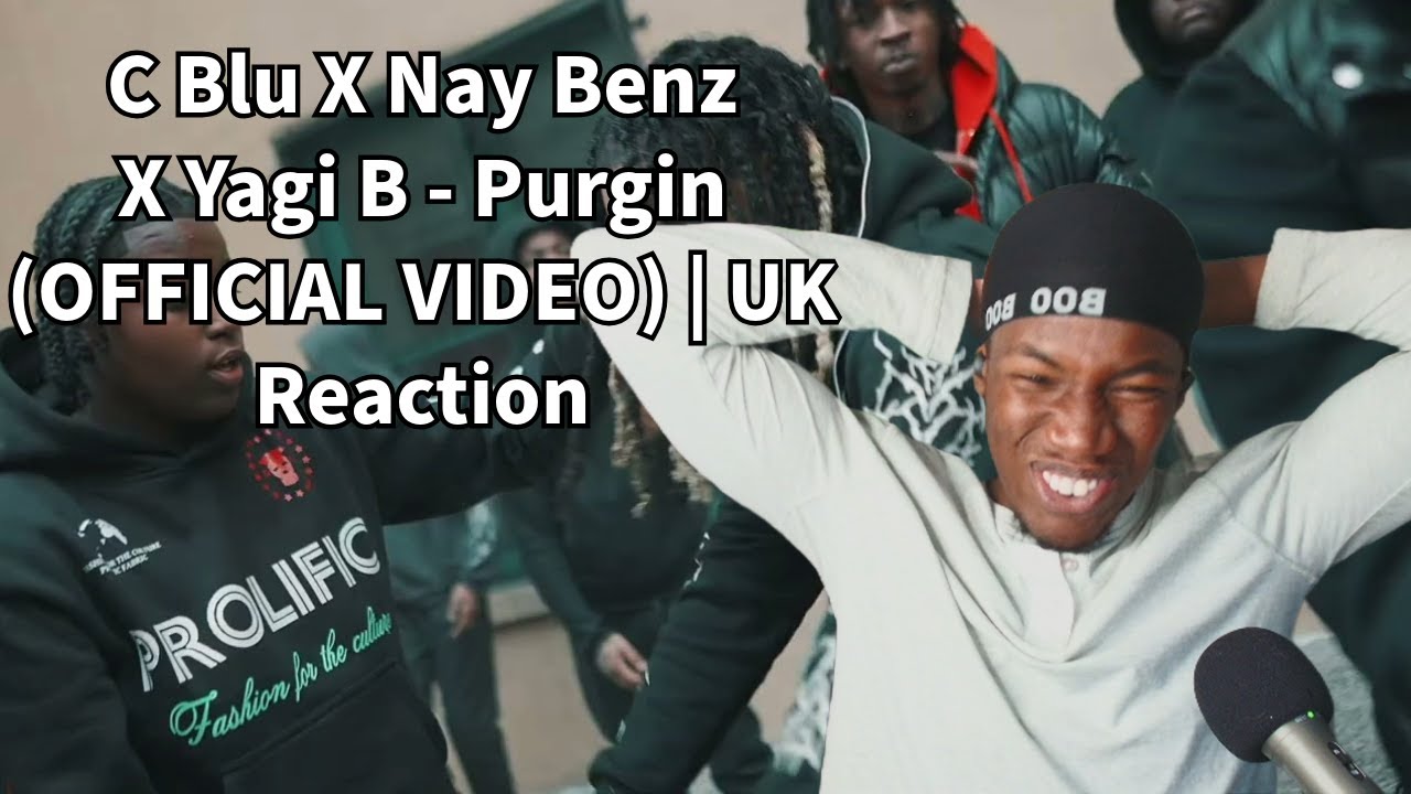 C Blu X Nay Benz X Yagi B - Purgin (OFFICIAL VIDEO) | Reaction | THE BEAT🔥🔥!!