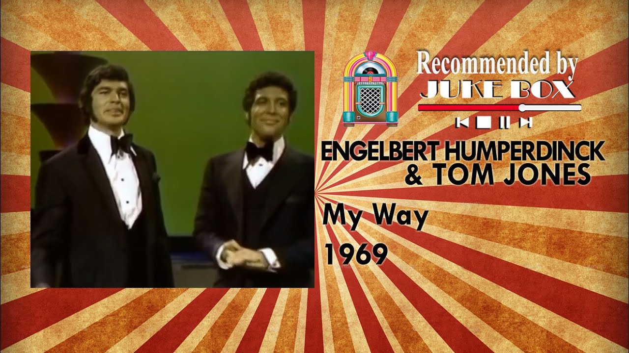 ENGELBERT HUMPERDINCK & TOM JONES - My Way 1969