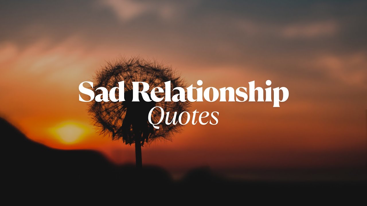 Sad Relationship Quotes 💔😥 When Love Hurts