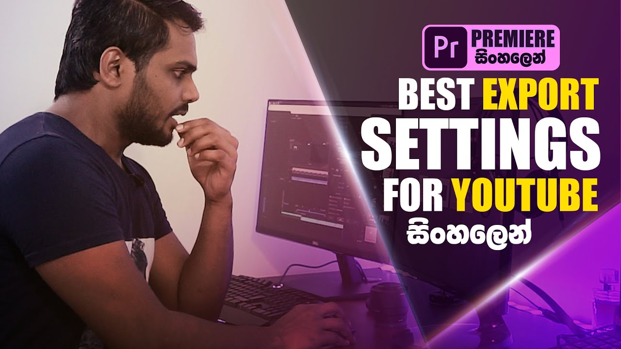 Adobe Premiere Pro CC 2020 Best Video Export Settings For Youtube \ Sinhala Tutorial
