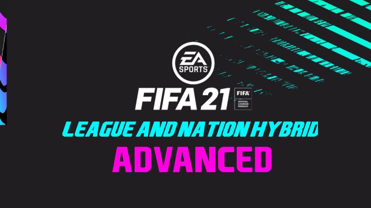 League and Nation Hybrid - Advanced Squad Building Challenge - CHEAP METHOD!!! | FIFA 21
