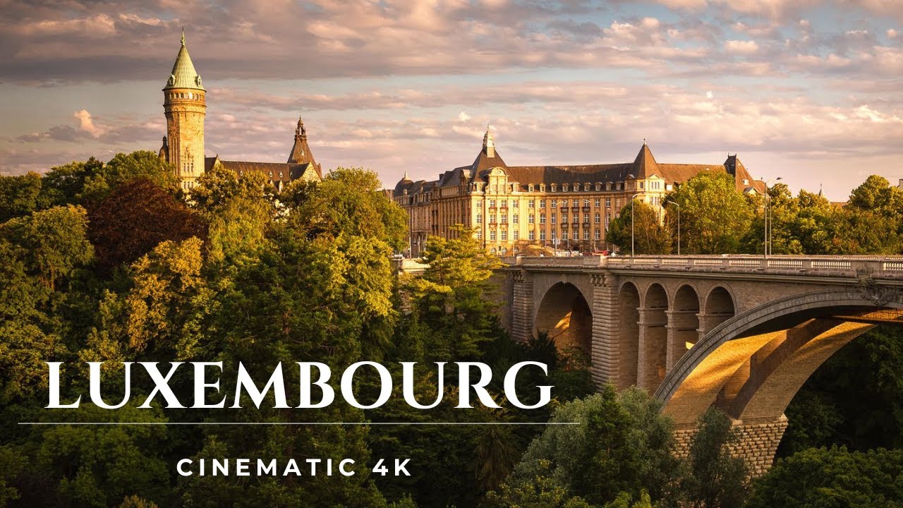Luxembourg  Cinematic 4K  60FPS 